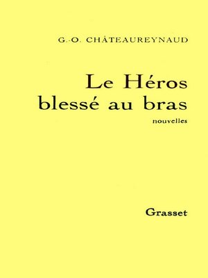 cover image of Le héros blessé au bras